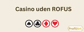 Online Casino uden om ROFUS En Guide til Spillere