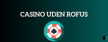 Online Casinoer uden ROFUS Spil Uden Begrænsninger 313542612